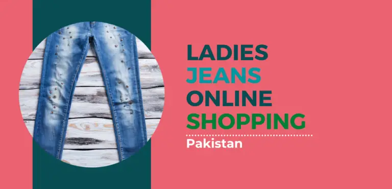 Ladies’ Jeans Online Shopping in Pakistan