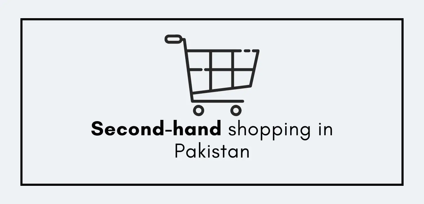Second hand shopping in Pakistan