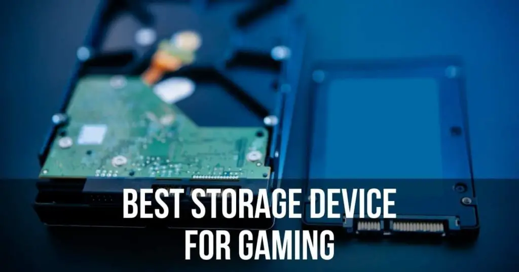 Best Storage Device & SSD for Gaming