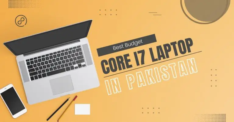 Best Budget Core i7 laptop in Pakistan 2023