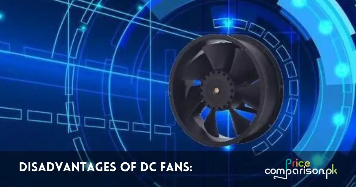 Disadvantages Of DC Fans (1)