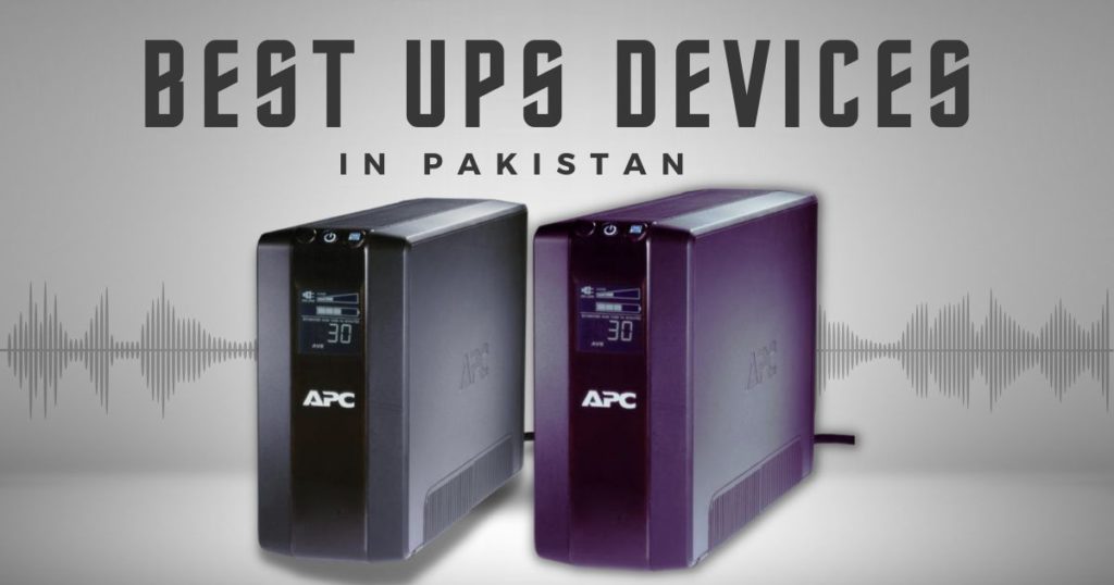 Best UPS Devices In Pakistan 2022