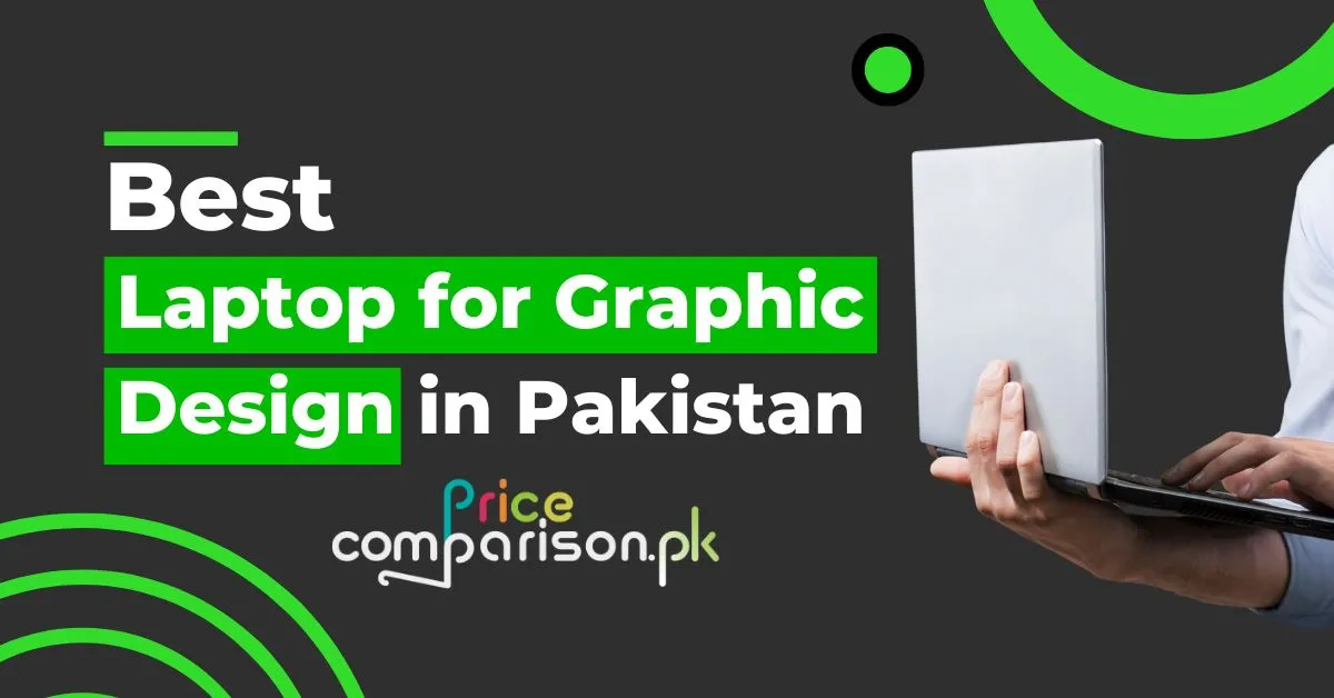 Best Laptop for Graphic Design in Pakistan