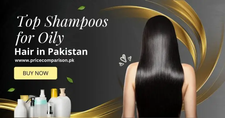 Top Shampoos for Oily Hair in Pakistan 2023